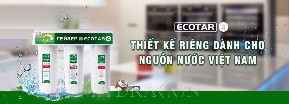 Ecotar 4 - Máy lọc nước được thiết kế riêng cho nguồn nước Việt Nam